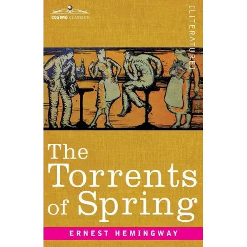 The Torrents of Spring: A Romantic Novel in Honor of the Passing of a Great Race