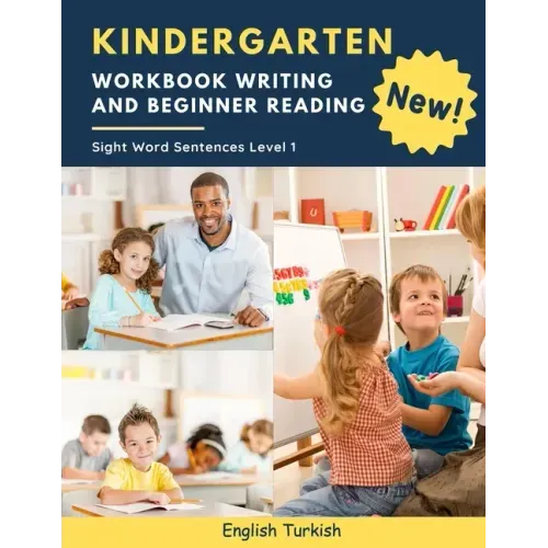 Kindergarten Workbook Writing And Beginner Reading Sight Word Sentences Level 1 English Turkish: 100 Easy readers cvc phonics spelling readiness handw