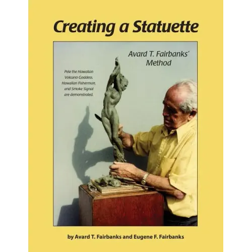 Creating a Statuette: Avard T. Fairbanks' Method