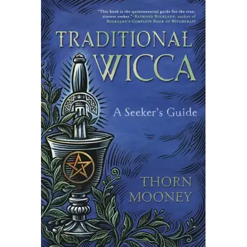 Traditional Wicca: A Seeker's Guide