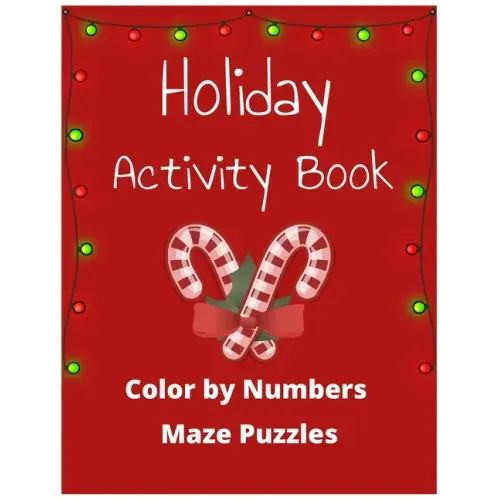 Holiday Activity Book: Color by Numbers & Maze Puzzles