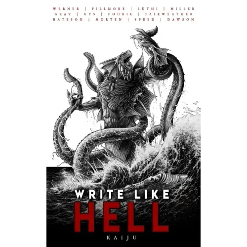 Write Like Hell: Kaiju Anthology Vol. 3