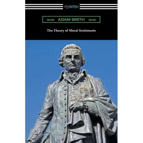The Theory of Moral Sentiments: (with an Introduction by Herbert W. Schneider)