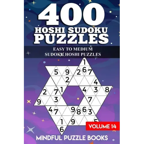 400 Hoshi Sudoku Puzzles: Easy to Medium Sudoku Hoshi Puzzles