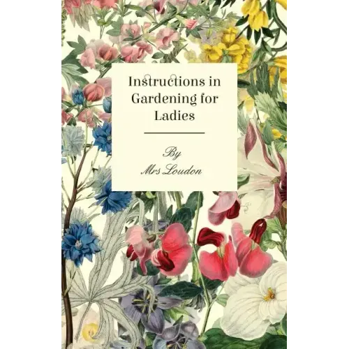 Instructions In Gardening For Ladies