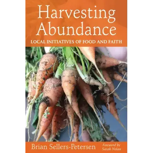 Harvesting Abundance: Local Initiatives of Food and Faith