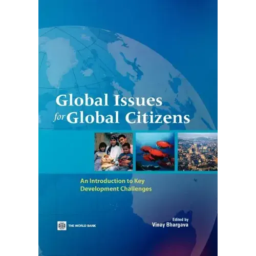 Global Issues for Global Citizens: An Introduction to Key Development Challenges