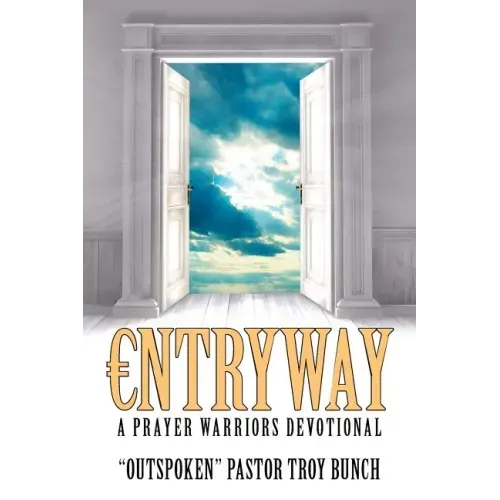 Entryway: A Prayer Warriors Devotional