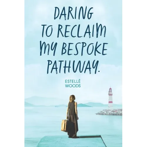 Daring to reclaim my bespoke pathway.