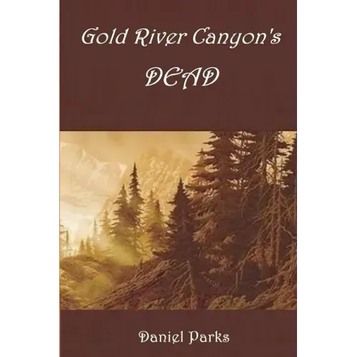 Gold River Canyon's Dead