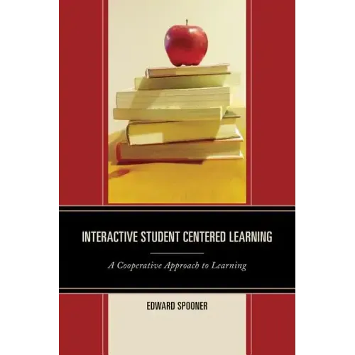 Interactive Student Centered Learning: A Cooperative Approach to Learning