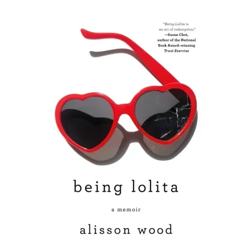 Being Lolita: A Memoir