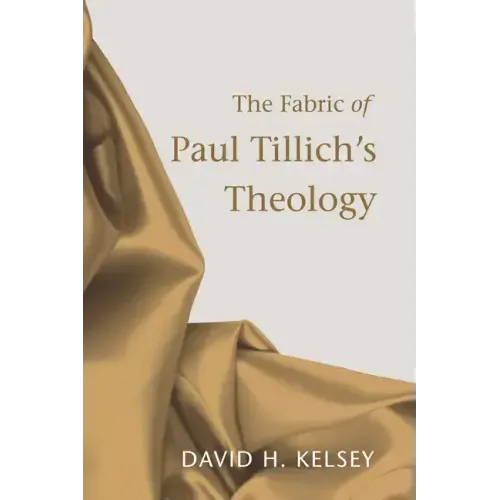 The Fabric of Paul Tillich's Theology