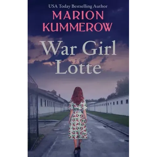 War Girl Lotte: Life in the Third Reich