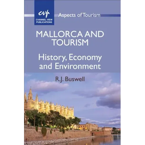 Mallorca and Tourism: History, Economy and Environment