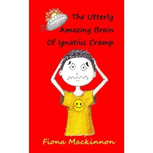 The Utterly Amazing Brain Of Ignatius Cramp