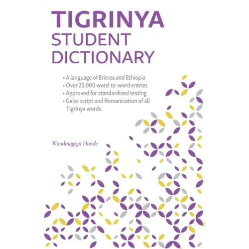 Tigrinya Student Dictionary: English-Tigrinya/ Tigrinya-English