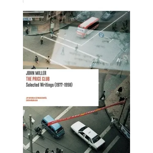 John Miller: The Price Club: Selected Writings 1977-1998