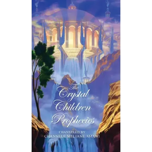 The Crystal Children Prophecies