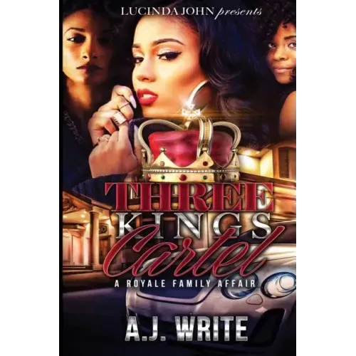 Three Kings Cartel: A Royale Family Affair