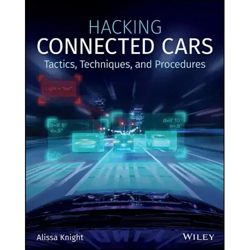 Hacking Connected Cars: Tactics, Techniques, and Procedures
