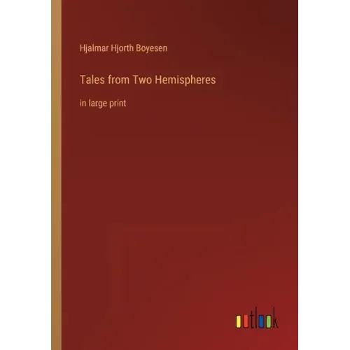 Tales from Two Hemispheres: in large print