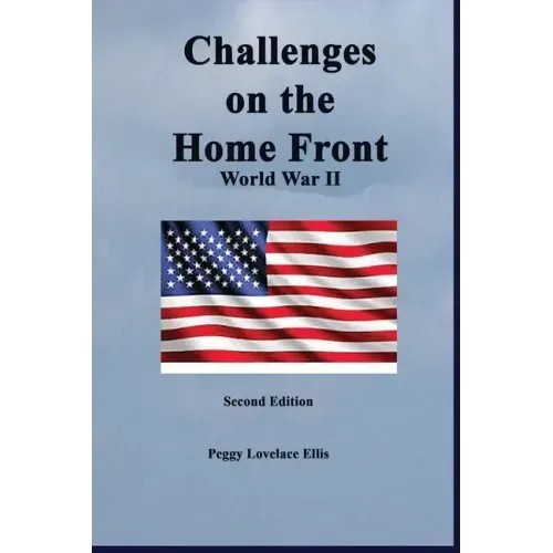 Challenges on the Home Front: World War II
