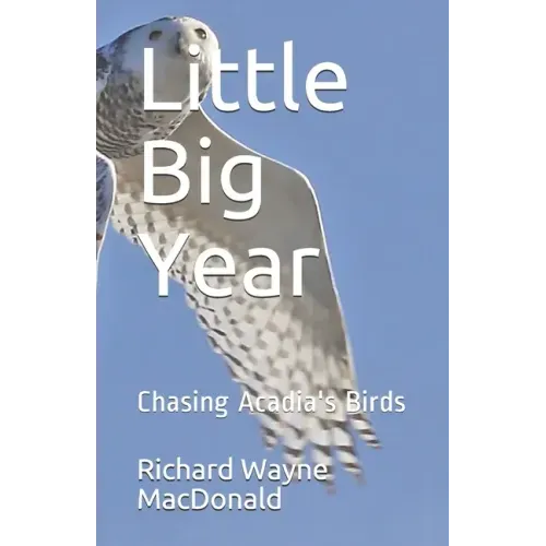 Little Big Year: Chasing Acadia's Birds