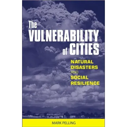The Vulnerability of Cities: Natural Disasters and Social Resilience