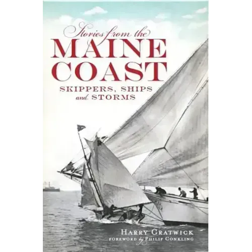 Stories from the Maine Coast:: Skippers, Ships and Storms
