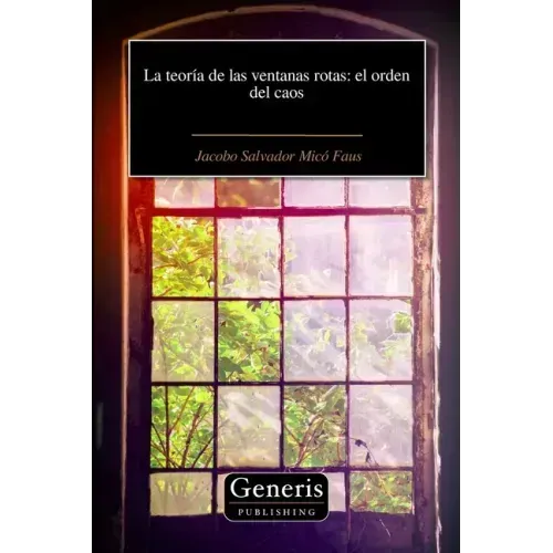 La teoría de las ventanas rotas: el orden del caos