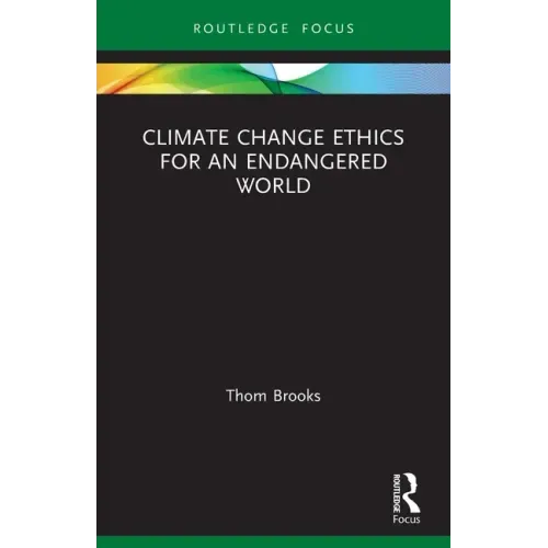 Climate Change Ethics for an Endangered World