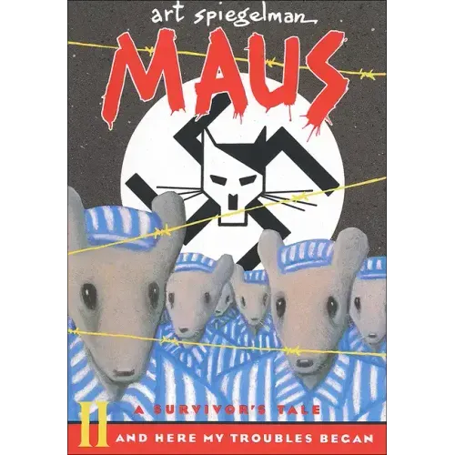 Maus a Survivors Tale: And Here My Troubles Begin