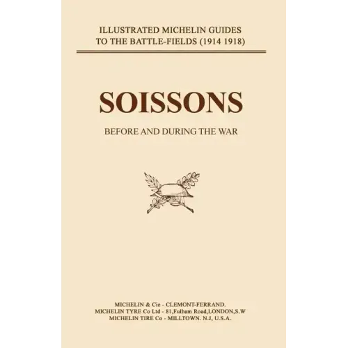 Bygone Pilgrimage. Soissons Before and During the War