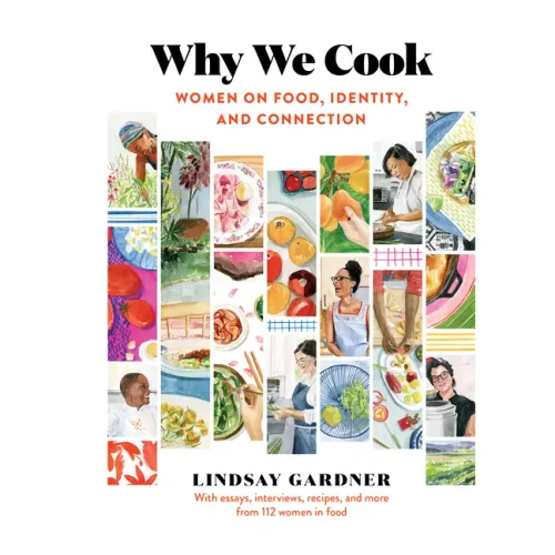 Why We Cook: Women on Food, Identity, and Connection