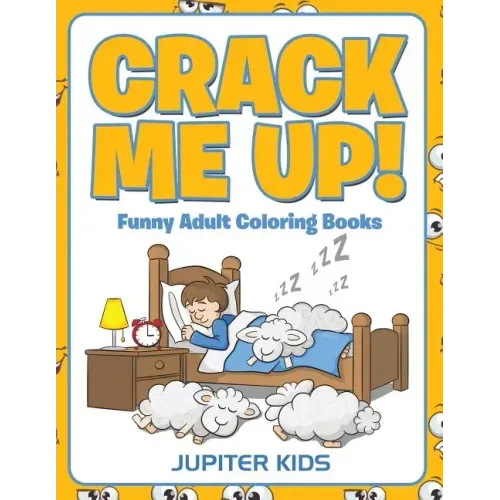 Crack Me Up!: Funny Adult Coloring Books
