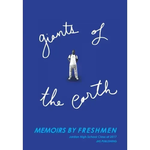 Giants of the Earth: Memoirs by Freshmen