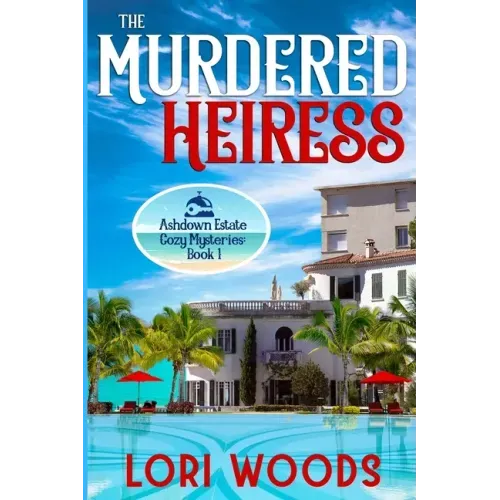 The Murdered Heiress: Ashdown Estate Cozy Mysteries: Book 1