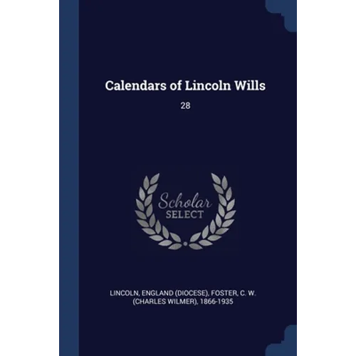 Calendars of Lincoln Wills: 28