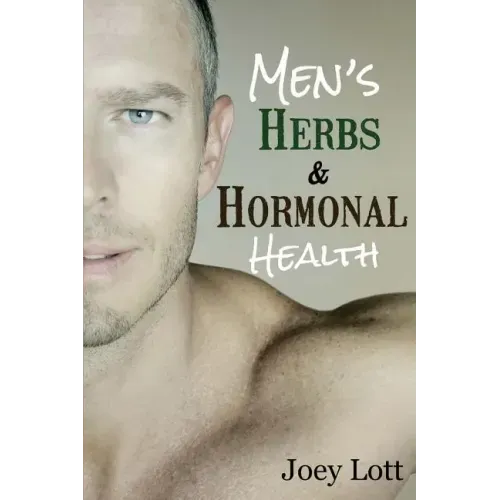 Men's Herbs and Hormonal Health: Testosterone, BPH, Alopecia, Adaptogens, Prosta