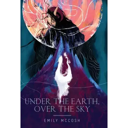 Under the Earth, Over the Sky