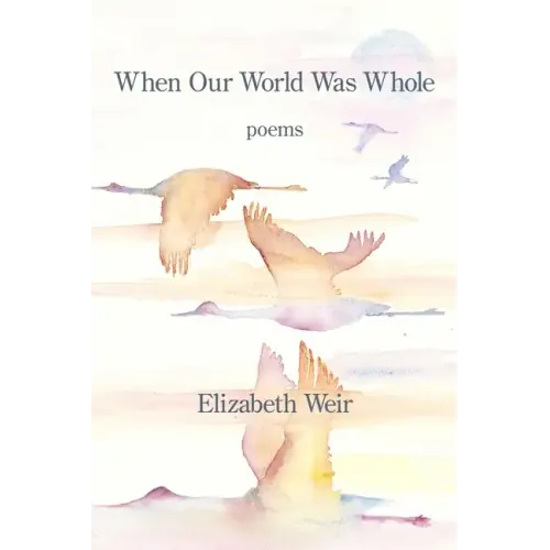 When Our World Was Whole