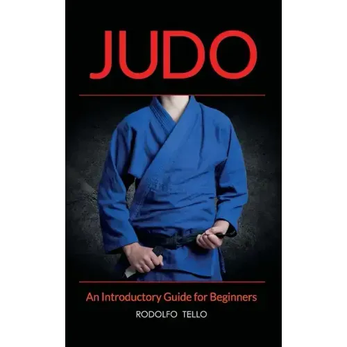 Judo: An Introductory Guide for Beginners