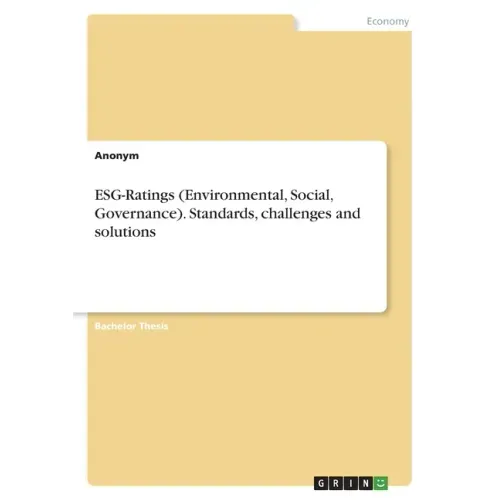 ESG-Ratings (Environmental, Social, Governance). Standards, challenges and solutions