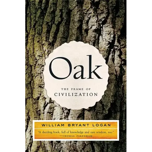 Oak: The Frame of Civilization