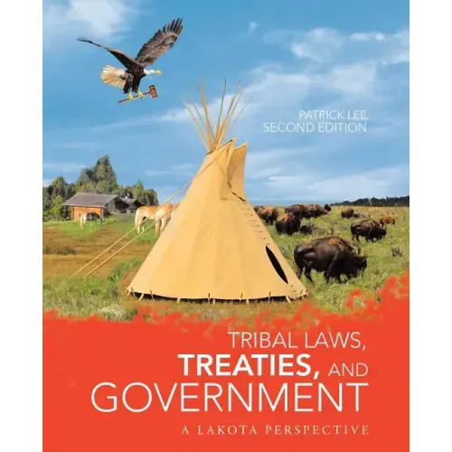Tribal Laws, Treaties, and Government: A Lakota Perspective
