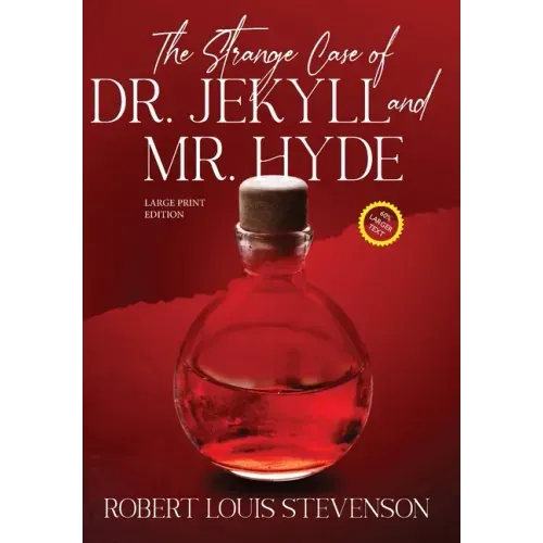 The Strange Case of Dr. Jekyll and Mr. Hyde (Annotated, Large Print)