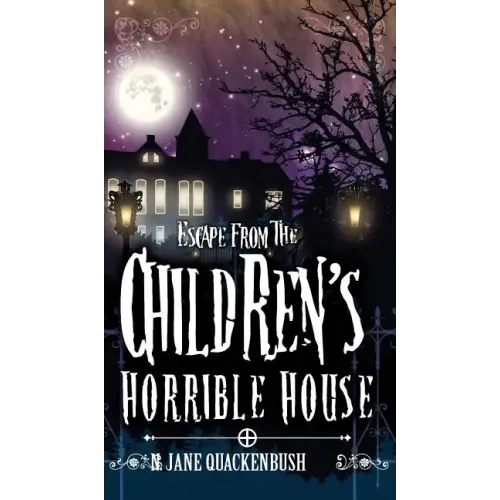 Escape From The Children's Horrible House