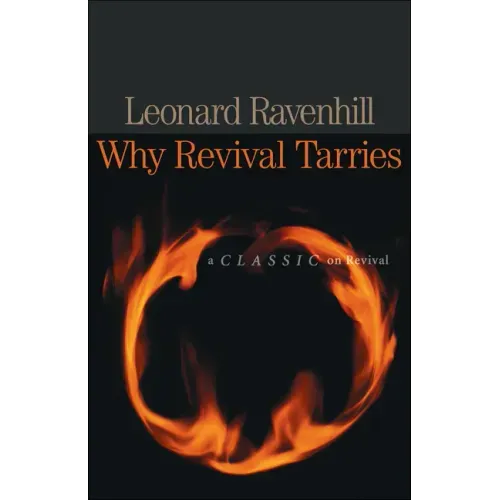 Why Revival Tarries: A Classic on Revival