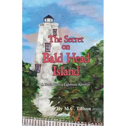 The Secret on Bald Head Island: A North Carolina Lighthouse Adventure
